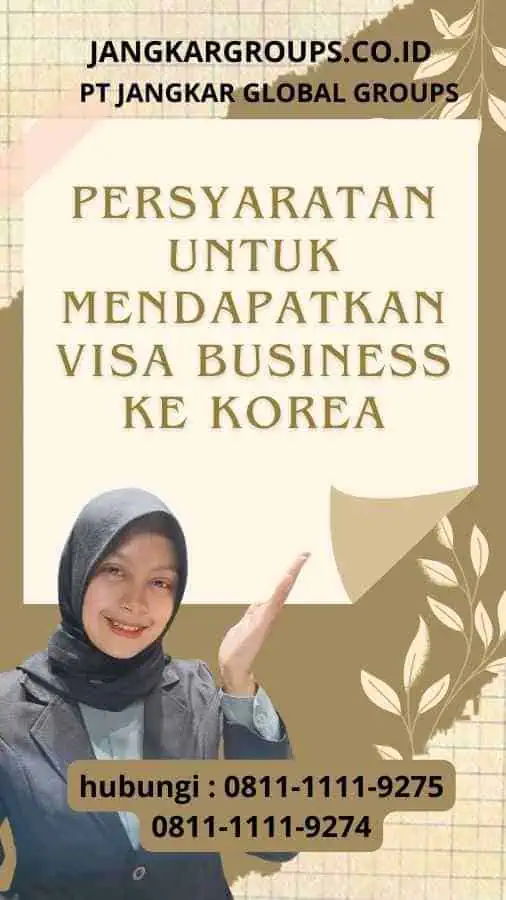 Persyaratan untuk Mendapatkan Visa Business ke Korea