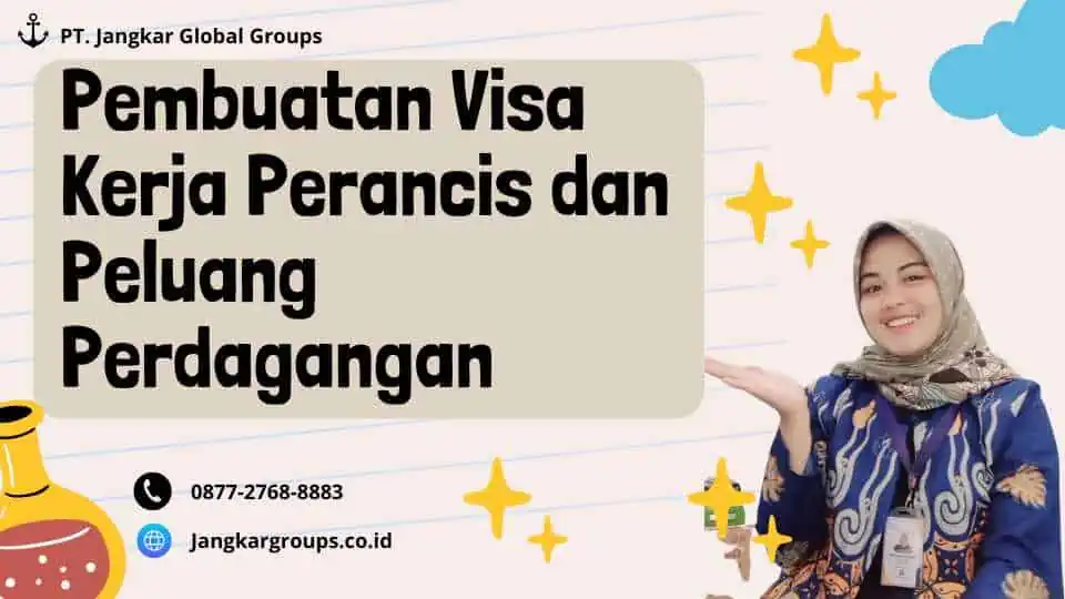 Pembuatan Visa Kerja Perancis dan Peluang Perdagangan