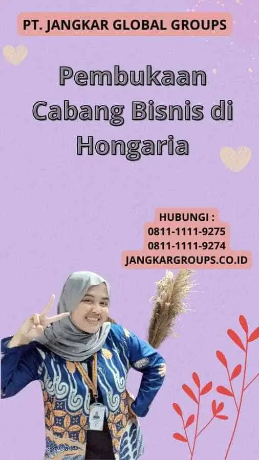 Pembukaan Cabang Bisnis di Hongaria