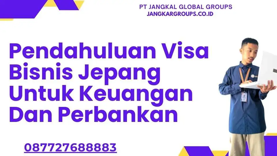 Pendahuluan Visa Bisnis Jepang Untuk Keuangan Dan Perbankan