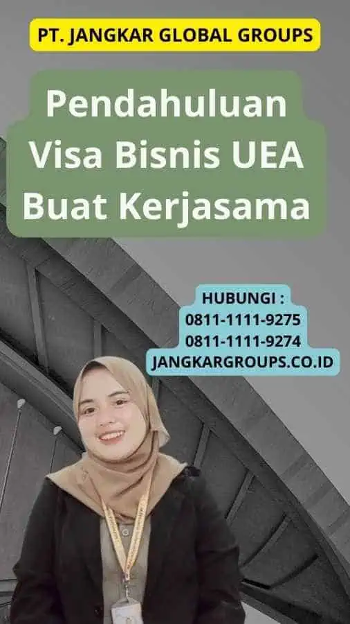 Pendahuluan Visa Bisnis UEA Buat Kerjasama