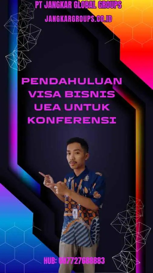 Pendahuluan Visa Bisnis UEA Untuk Konferensi