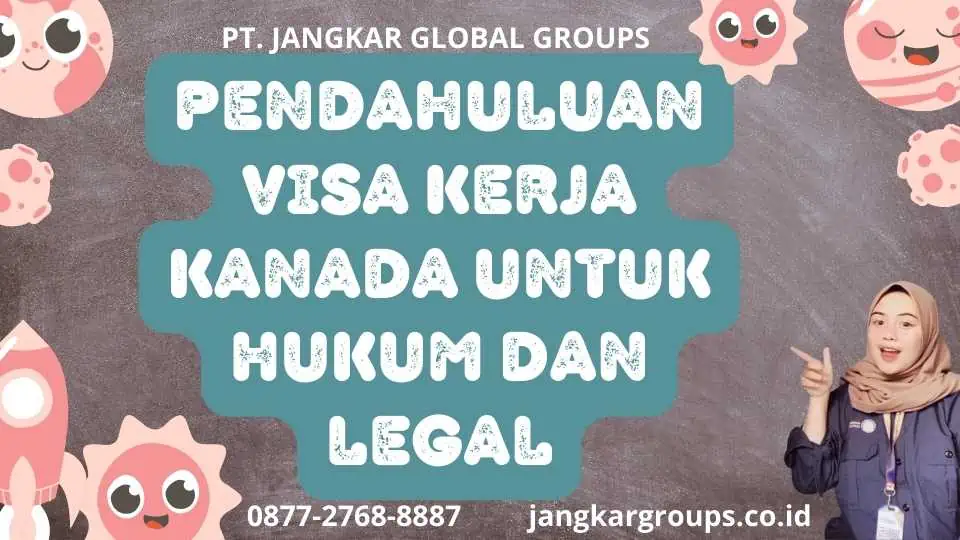 Pendahuluan Visa Kerja Kanada untuk Hukum dan Legal