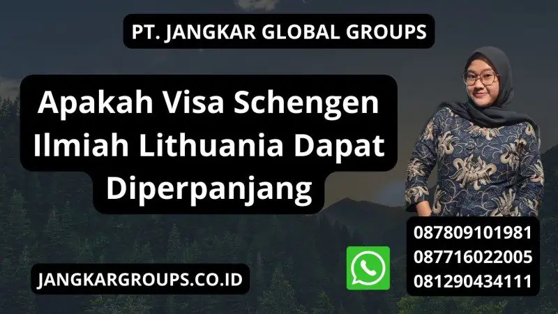 Apakah Visa Schengen Ilmiah Lithuania Dapat Diperpanjang