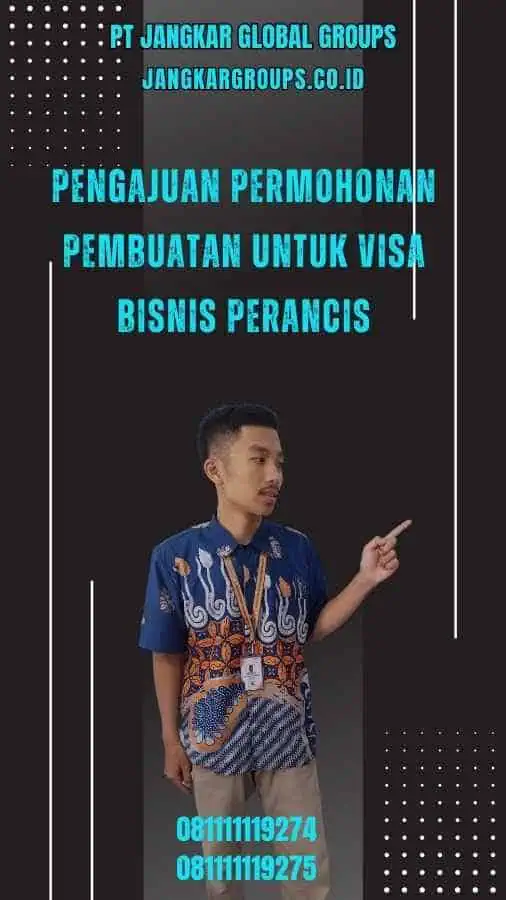 Pengajuan Permohonan Pembuatan Untuk Visa Bisnis Perancis