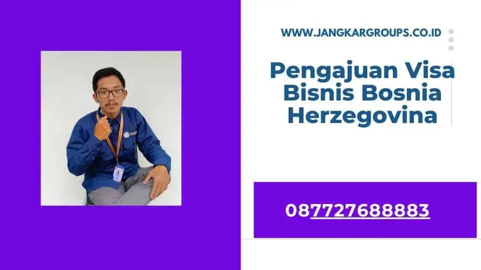 Pengajuan Visa Bisnis Bosnia Herzegovina