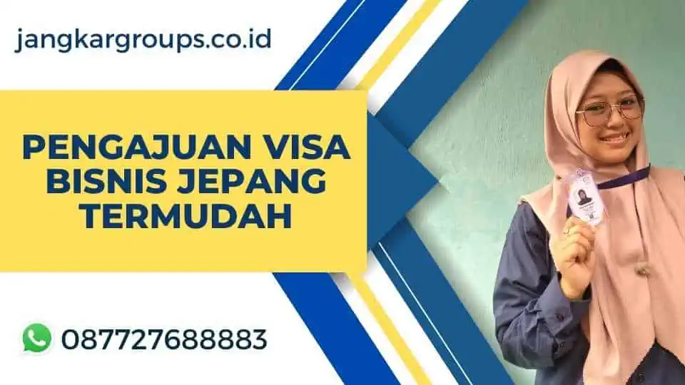 Pengajuan Visa Bisnis Jepang Termudah