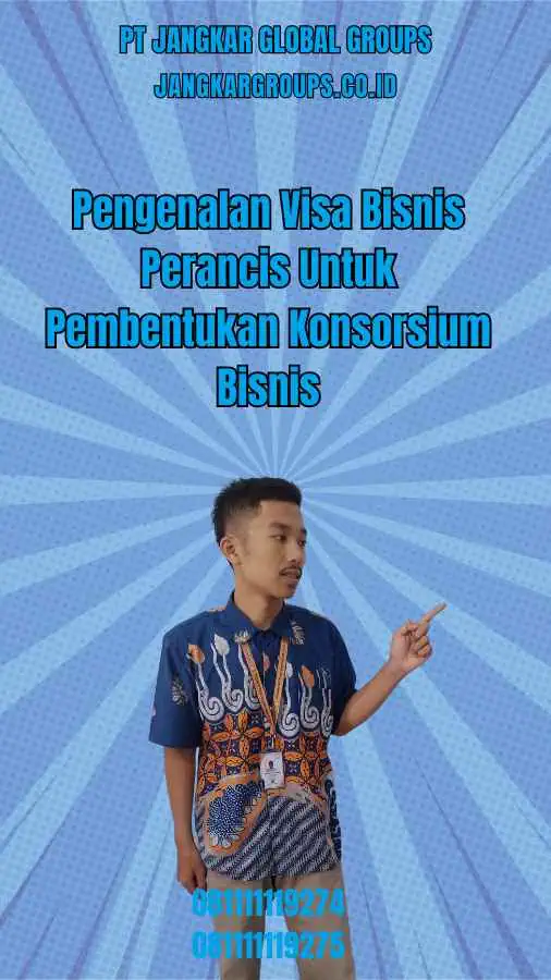 Pengenalan Visa Bisnis Perancis Untuk Pembentukan Konsorsium Bisnis