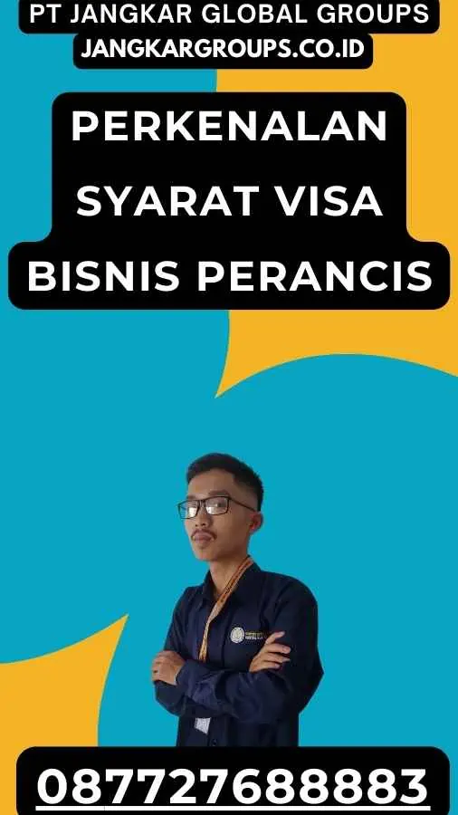 Perkenalan Syarat Visa Bisnis Perancis