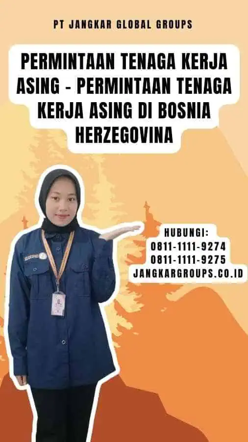 Permintaan Tenaga Kerja Asing - Permintaan Tenaga Kerja Asing Di Bosnia Herzegovina