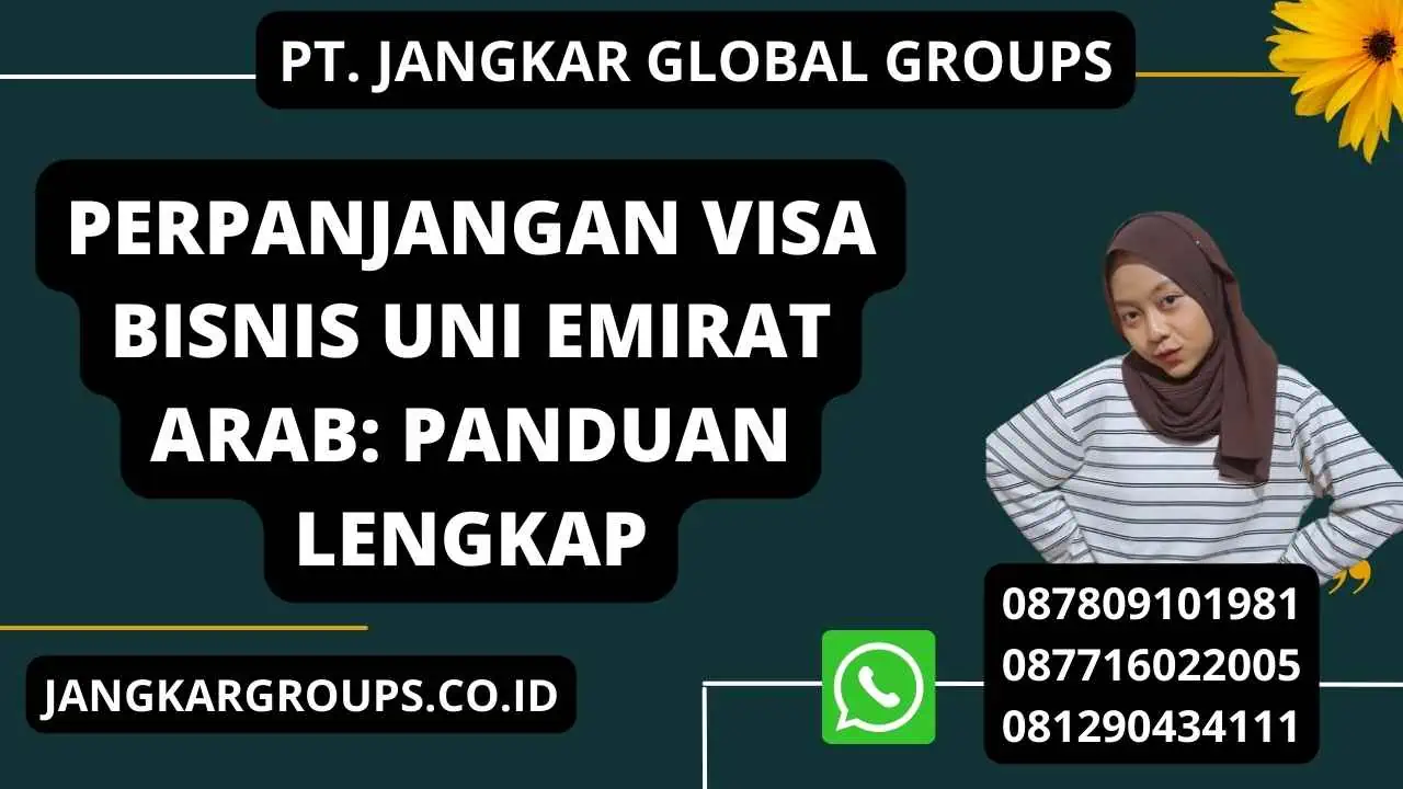 Perpanjangan Visa Bisnis Uni Emirat Arab: Panduan Lengkap