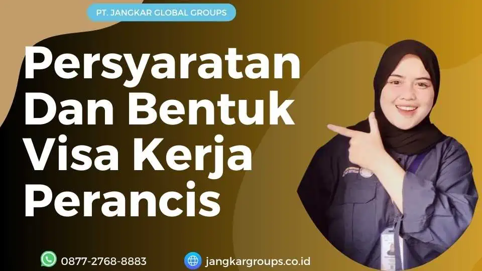 Persyaratan Dan Bentuk Visa Kerja Perancis