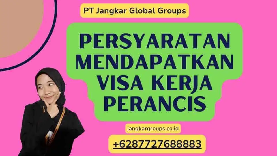 Persyaratan Mendapatkan Visa Kerja Perancis