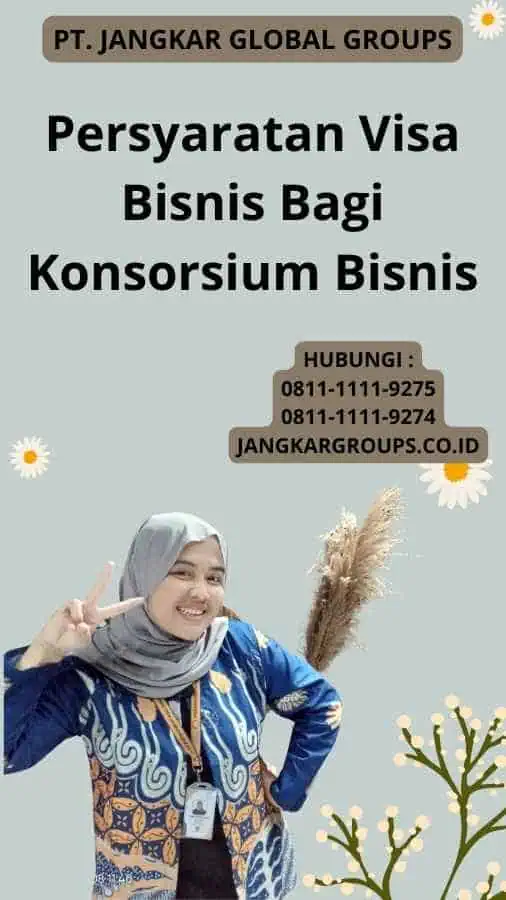 Persyaratan Visa Bisnis Bagi Konsorsium Bisnis