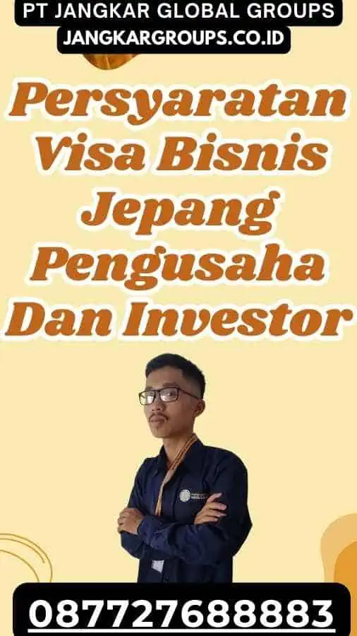 Persyaratan Visa Bisnis Jepang Pengusaha Dan Investor