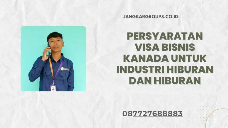 Persyaratan Visa Bisnis Kanada Untuk Industri Hiburan dan Hiburan