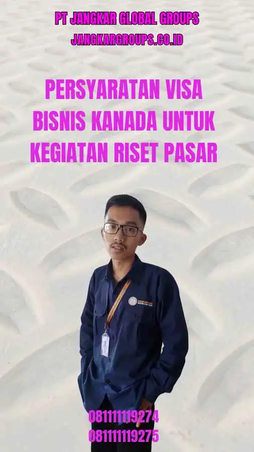 Persyaratan Visa Bisnis Kanada untuk Kegiatan Riset Pasar