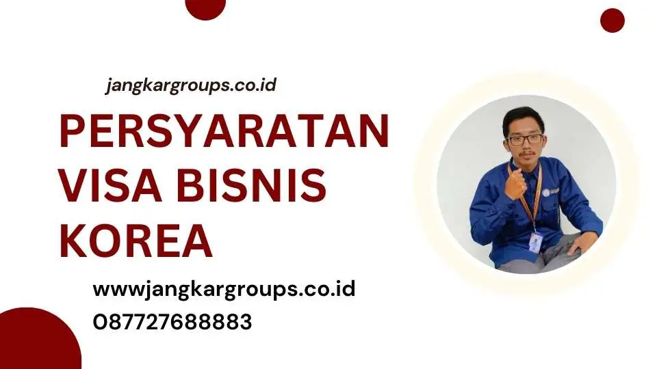 Persyaratan Visa Bisnis Korea