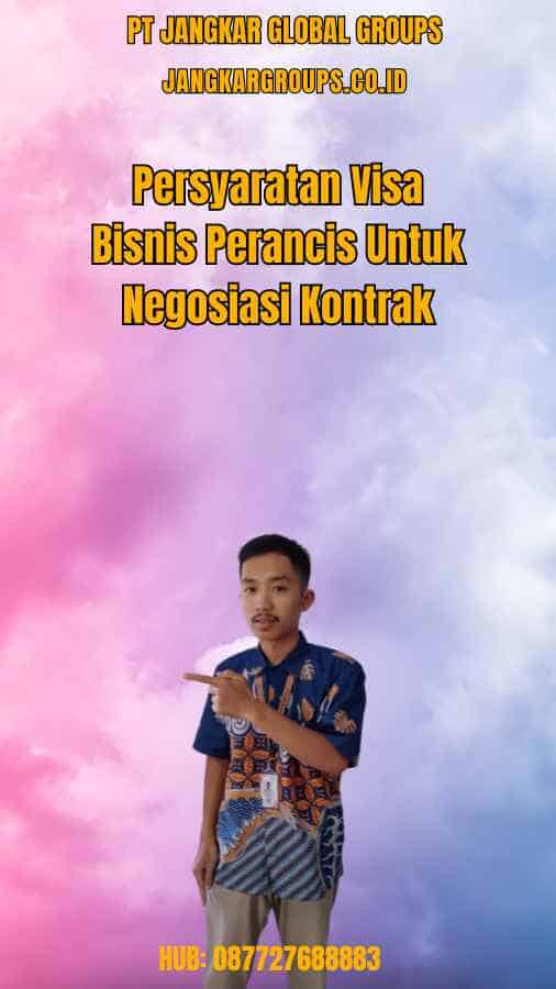 Persyaratan Visa Bisnis Perancis Untuk Negosiasi Kontrak