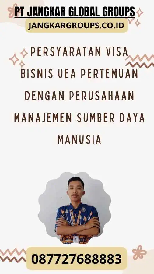 Persyaratan Visa Bisnis UEA Pertemuan Dengan Perusahaan Manajemen Sumber Daya Manusia