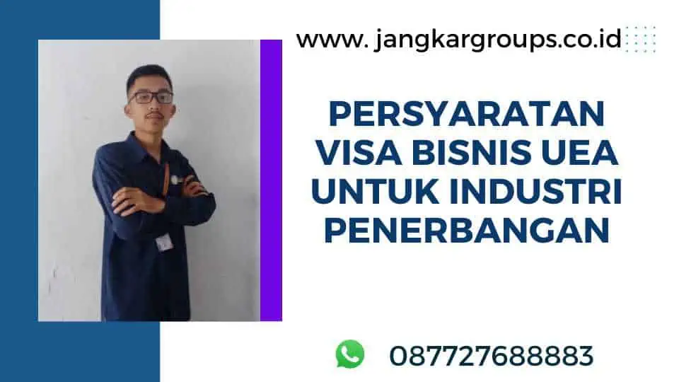 Persyaratan Visa Bisnis UEA Untuk Industri Penerbangan