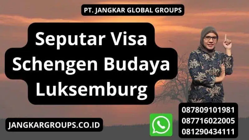 Seputar Visa Schengen Budaya Luksemburg