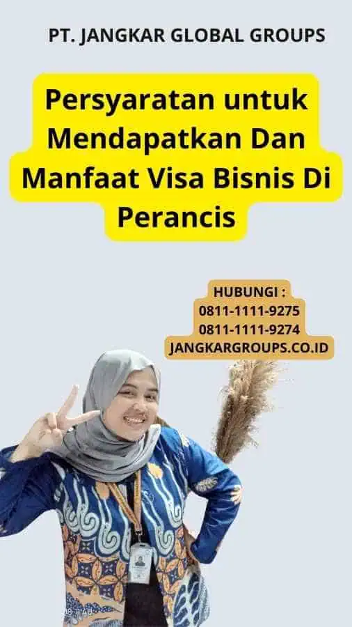 Persyaratan untuk Mendapatkan Dan Manfaat Visa Bisnis Di Perancis