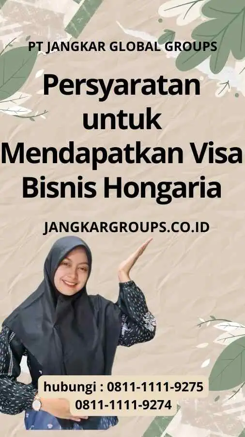 Persyaratan untuk Mendapatkan Visa Bisnis Hongaria