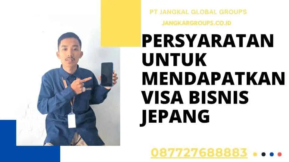 Persyaratan untuk Mendapatkan Visa Bisnis Jepang