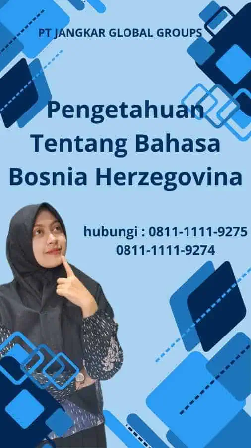 Pertama, Anda Harus Memiliki Pengetahuan Tentang Bahasa Bosnia Herzegovina - Syarat Untuk Mendapatkan Visa Kerja