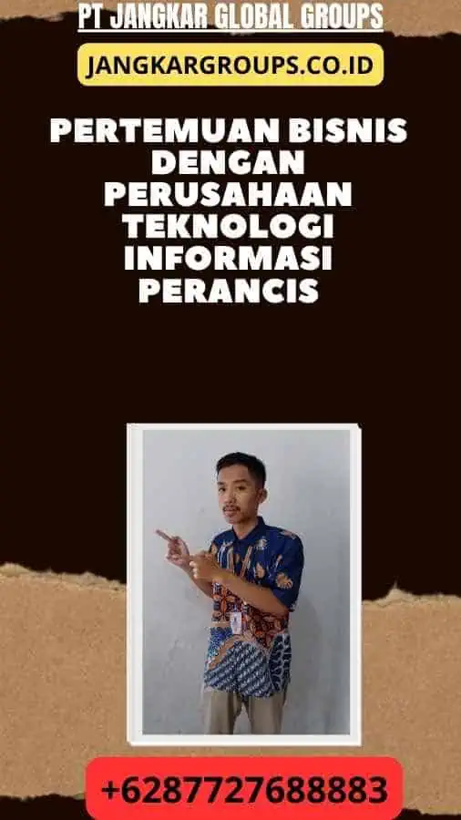 Pertemuan Bisnis dengan Perusahaan Teknologi Informasi Perancis