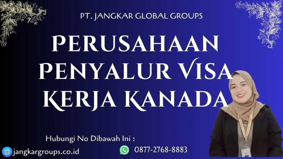 Perusahaan Penyalur Visa Kerja Kanada