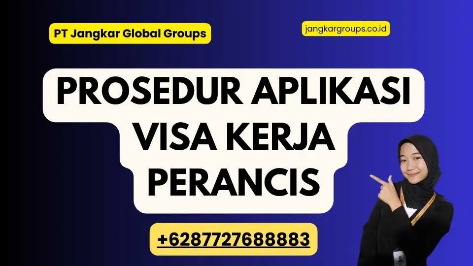 Prosedur Aplikasi Visa Kerja Perancis