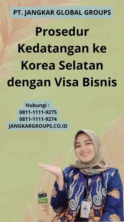 Prosedur Kedatangan ke Korea Selatan dengan Visa Bisnis