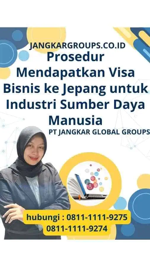 Prosedur Mendapatkan Visa Bisnis ke Jepang untuk Industri Sumber Daya Manusia