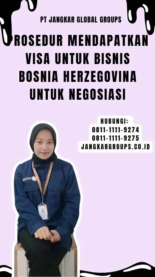 Prosedur Mendapatkan Visa untuk Bisnis Bosnia Herzegovina untuk Negosiasi