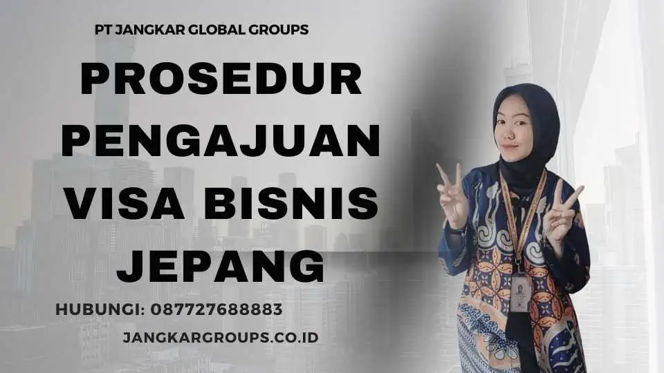 Prosedur Pengajuan Visa Bisnis Jepang