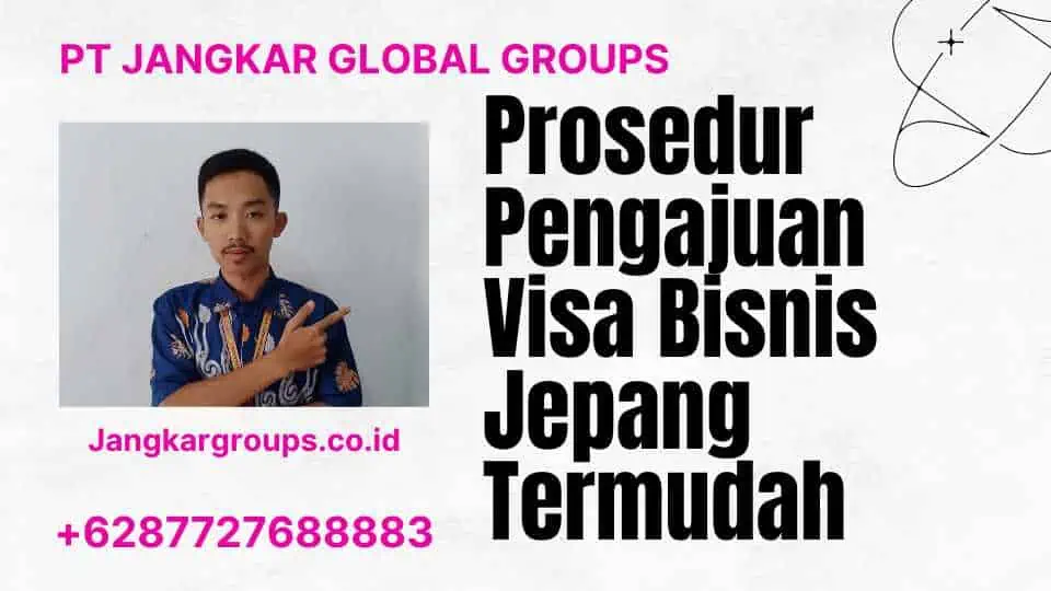 Prosedur Pengajuan Visa Bisnis Jepang Termudah