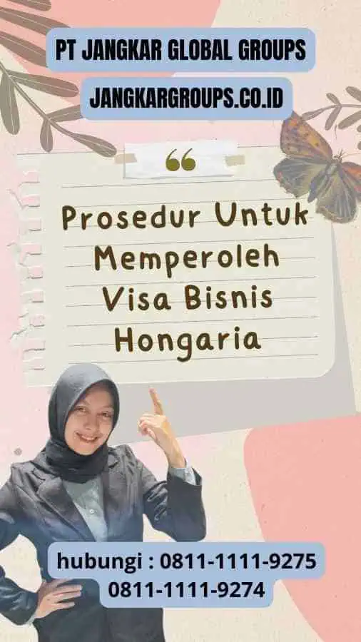 Prosedur Untuk Memperoleh Visa Bisnis Hongaria : Kegiatan Benchmarking Visa Bisnis Hongaria