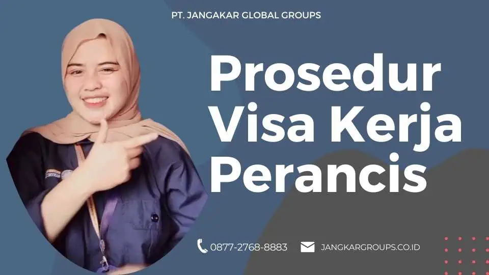 Prosedur Visa Kerja Perancis