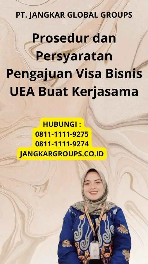 Prosedur dan Persyaratan Pengajuan Visa Bisnis UEA Buat Kerjasama