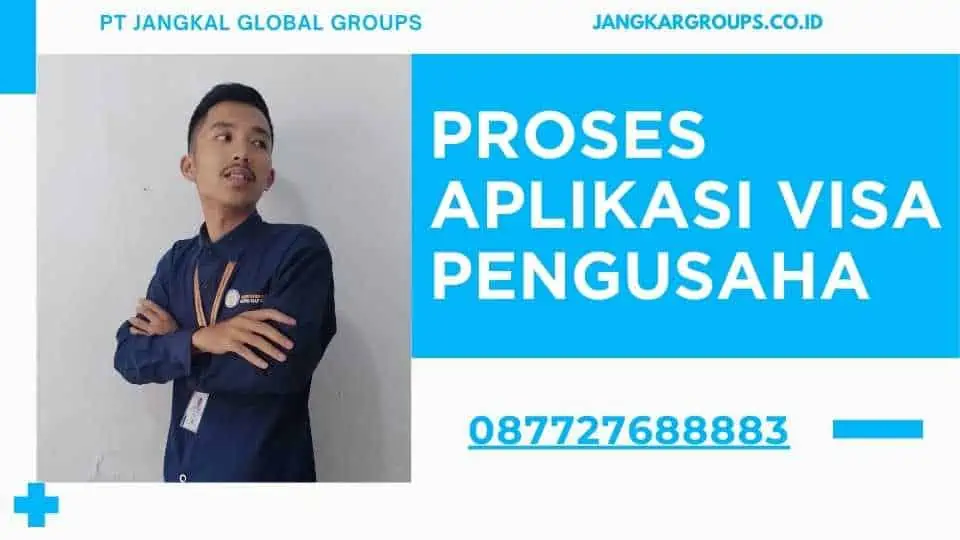 Proses Aplikasi Visa Pengusaha