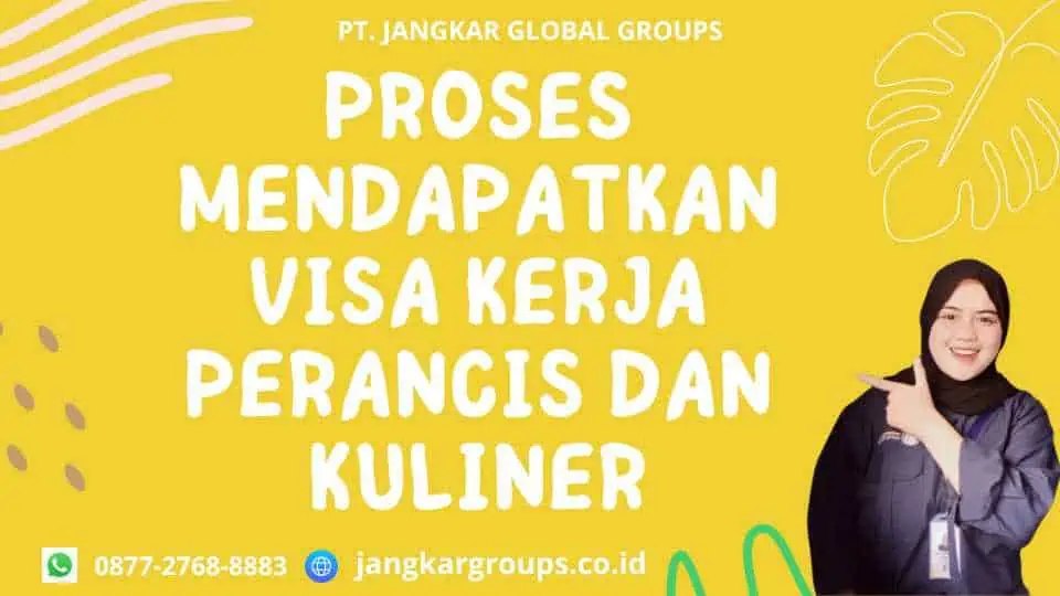 Proses Mendapatkan Visa Kerja Perancis Dan Kuliner