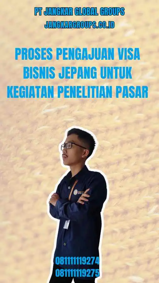 Proses Pengajuan Visa Bisnis Jepang untuk Kegiatan Penelitian Pasar