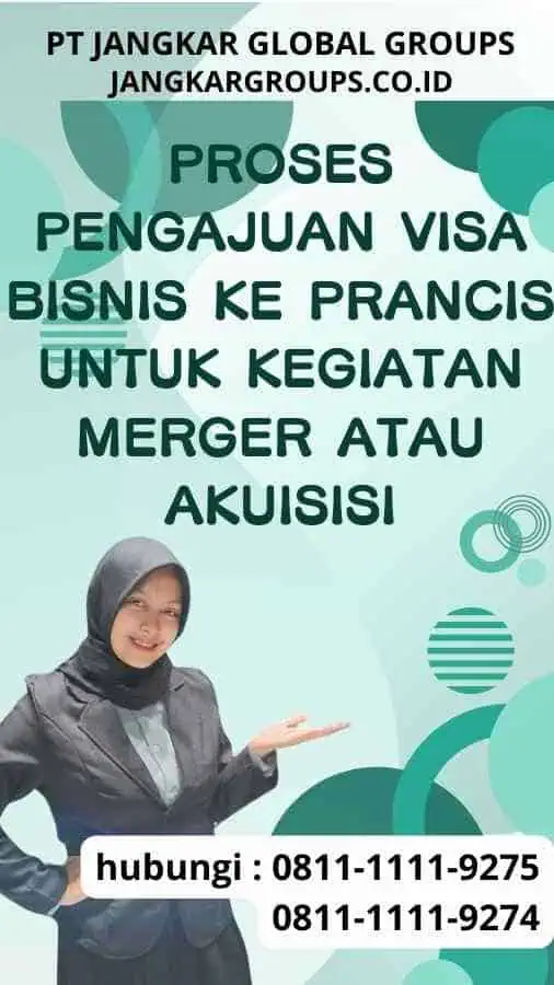 Proses Pengajuan Visa Bisnis ke Prancis untuk Kegiatan Merger atau Akuisisi