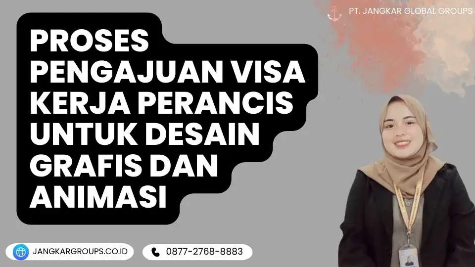 Proses Pengajuan Visa Kerja Perancis Untuk Desain Grafis Dan Animasi