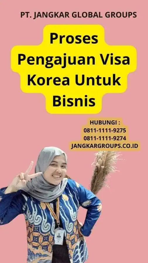 Proses Pengajuan Visa Korea Untuk Bisnis