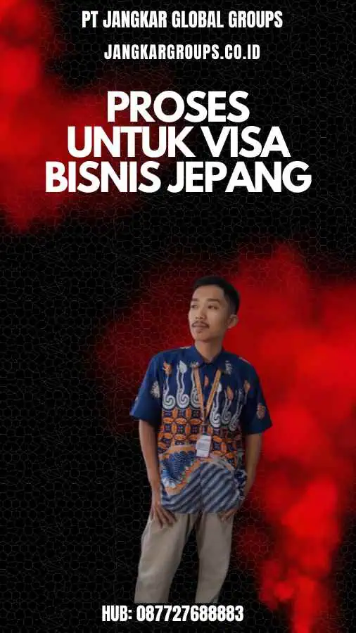 Proses Untuk Visa Bisnis Jepang