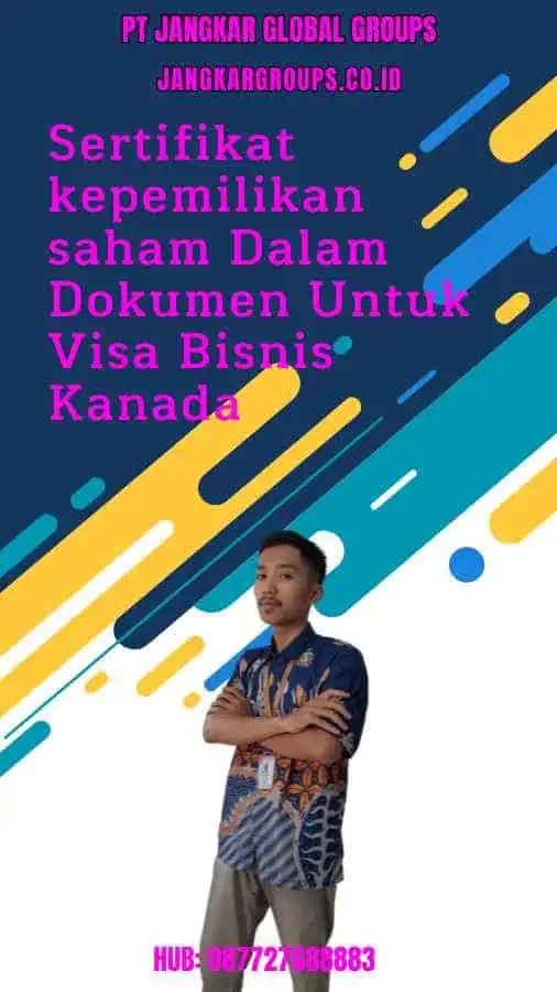 Sertifikat kepemilikan saham Dalam Dokumen Untuk Visa Bisnis Kanada