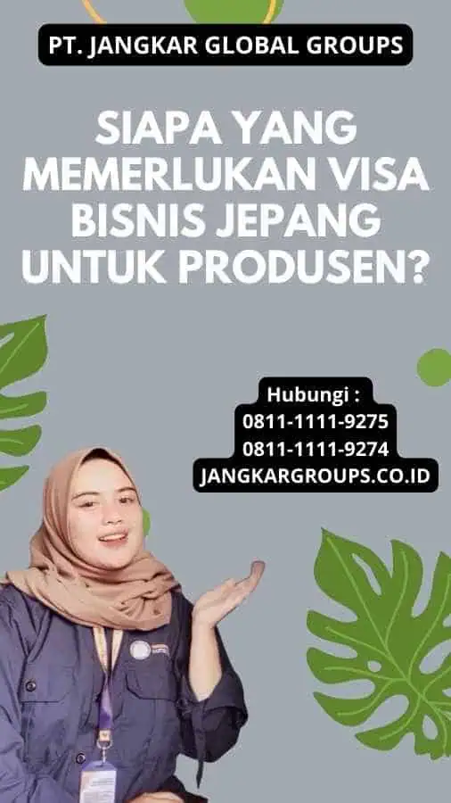 Siapa yang Memerlukan Visa Bisnis Jepang Untuk Produsen?